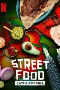 Street Food: Latin America (1 сезон)
