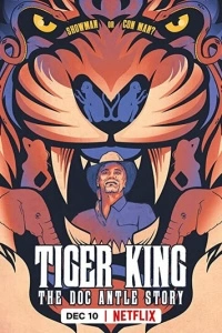 Tiger King: The Doc Antle Story (1 сезон)