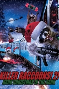 Killer Raccoons 2: Dark Christmas in the Dark (2020)